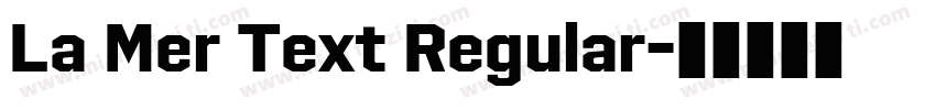 La Mer Text Regular字体转换